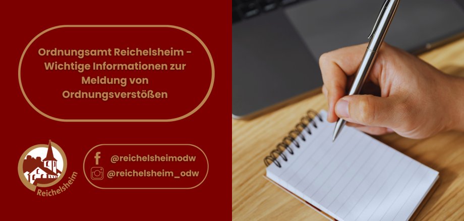 Ordnungsamt Reichelsheim – Infos zur Meldung von Ordnungsverstößen. Logo Reichelsheim und Hand, die mit Kugelschreiber auf einen Block schreibt.