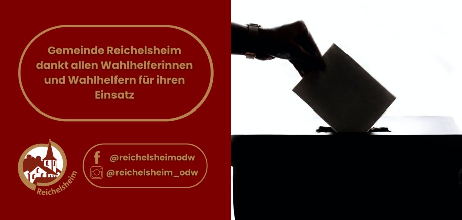 Hand wirft Wahlzettel ein. Text: Gemeinde Reichelsheim dankt allen Wahlhelferinnen und Wahlhelfern für ihren Einsatz.